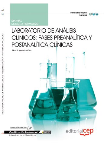 Manual Laboratorio de Análisis Clinicos: Fases preanalítica y postanalítica clínicas. Cualificaciones Profesionales