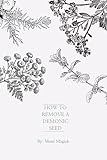  How to Remove a Demonic Seed (English Edition)