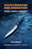 Schattenseiten der Migration: Zahlen, Fakten, Lösungen