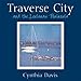 Traverse City and the Leelanau Peninsula: Hand-Altered Polaroid Photographs