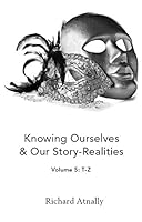 Knowing Ourselves and Our Story-Realities Volume 5: T-Z 1614682658 Book Cover