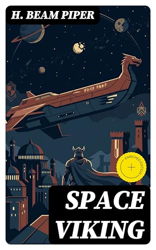 Space Viking: Enriched edition. Vengeance, honor, and pirate raids amid a collapsing galactic empire