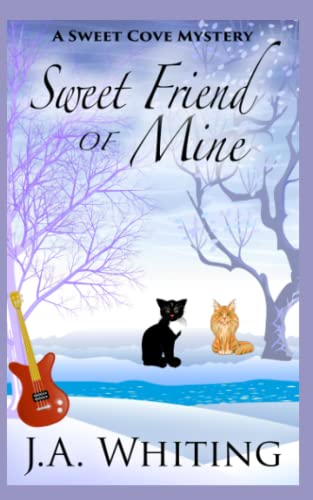 Sweet Friend of Mine (A Sweet Cove Mystery)