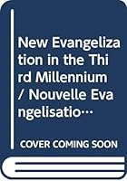 New Evangelization in the Third Millennium / Nouvelle Evangelisation Au Troisieme Millenaire 8876528385 Book Cover