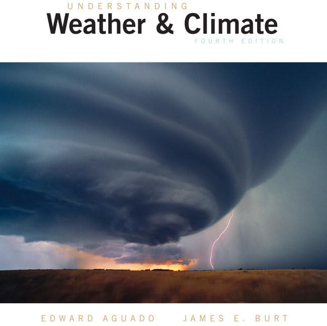 Understanding Weather And Climate 4th Edition