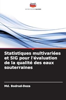 Paperback Statistiques multivariées et SIG pour l'évaluation de la qualité des eaux souterraines [French] Book