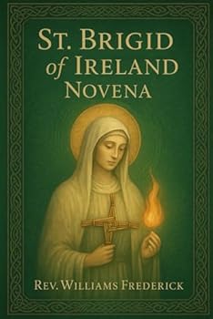 St. Brigid of Ireland Novena: Nine Day Devotional Prayer Booklet