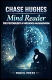 hughes hubbard avocats paris  CHASE HUGHES: Mind Reader, The Psychology of Influence and Observation