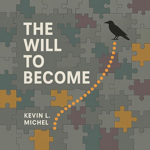 The Will to Become by Kevin L. Michel episode artwork