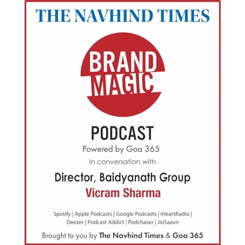 Brand Magic - Director, Baidyanath Group Vicram Sharma