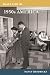 Daily Life in 1950s America (The Greenwood Press Daily Life Through History Series)