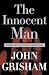 The Innocent Man: Murder and Injustice in a Small Town