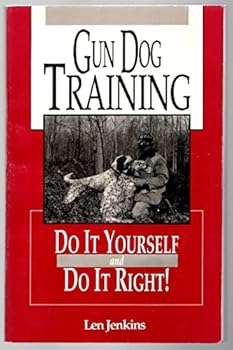 Paperback Gun Dog Training - Do It Yourself and Do It Right! Book