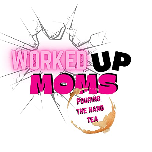 Couverture de Worked Up Moms