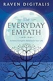 The Everyday Empath: Achieve Energetic Balance in Your Life