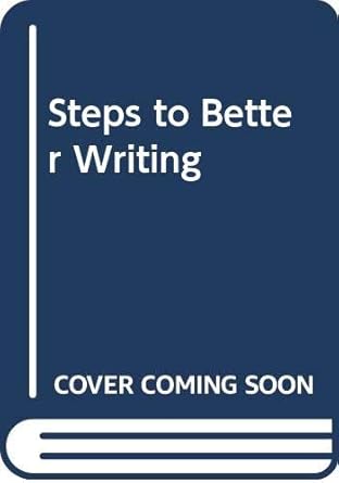 Steps to better writing /