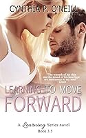 Learning to Move Forward 150875408X Book Cover