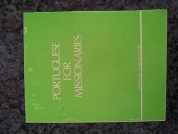 Unknown Binding PORTUGUESE FOR MISSIONARIES Book