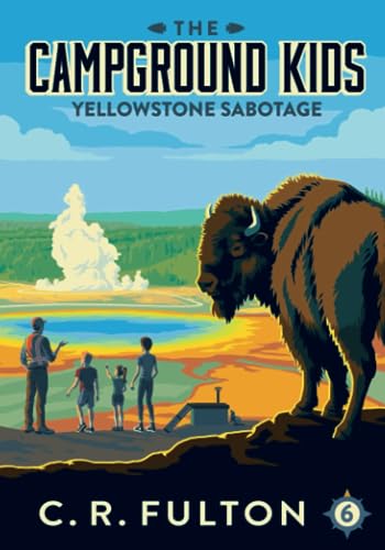 Yellowstone Sabotage (The Campground Kids: National Park...