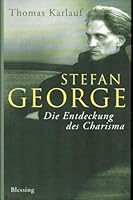 Stefan George: Die Entdeckung des Charisma 3896671510 Book Cover