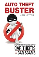 PREVENTATIVE MEASURES AGAINST CAR THEFTS AND CAR SCAMS: AUTO THEFT BUSTER 1735674400 Book Cover