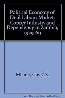 The Political Economy of a Dual Labor Market in Africa 0838630634 Book Cover