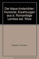 Der blaue Amtsrichter: Humorist. Erza¨hlungen aus d. Romanfolge Lemkes sel. Wwe (German Edition) 3792502488 Book Cover
