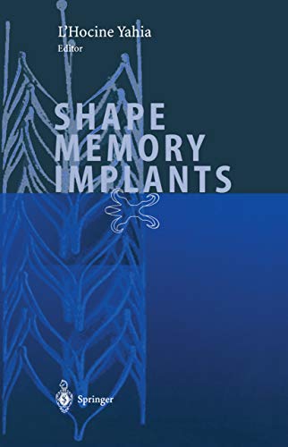 Shape Memory Implants Shape Memory Implants