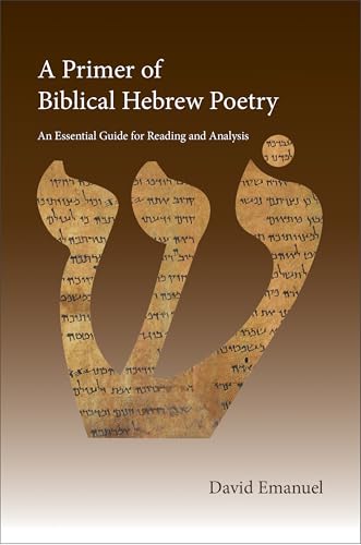 A Primer of Biblical Hebrew Poetry: An Essential Guide for Reading and Analysis