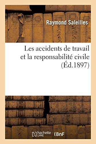 Les Accidents de Travail Et La Responsabilité Civile (Sciences Sociales) (French Edition)