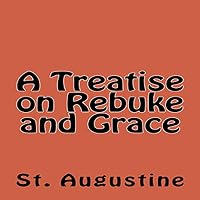 A Treatise on Rebuke and Grace