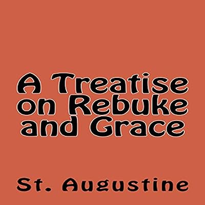 A Treatise on Rebuke and Grace