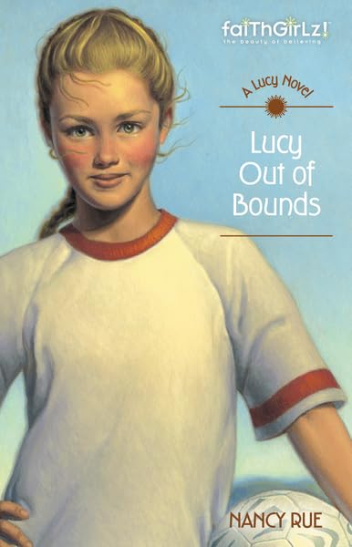 Buy Lucy Out of Bounds: No. 2 (Faithgirlz / A Lucy Novel) — BookShops.in