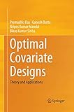 Optimal Covariate Designs: Theory and Applications