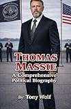 Thomas Massie: A Comprehensive Political Biography