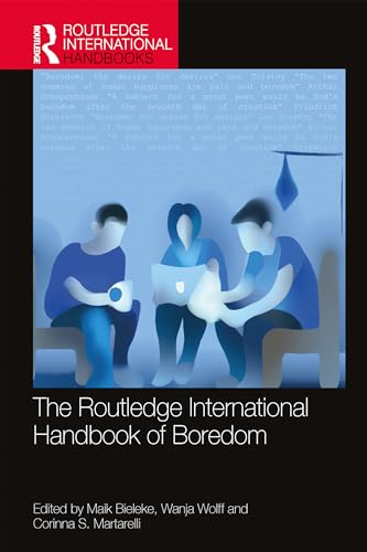 The Routledge International Handbook of Boredom (Routledge International Handbooks)