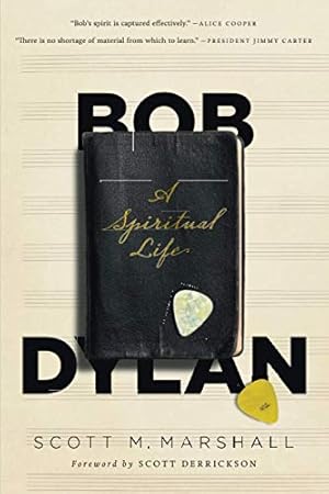 Bob Dylan: A Spiritual Life