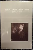 Today I Caught Your Spirit 0983570221 Book Cover