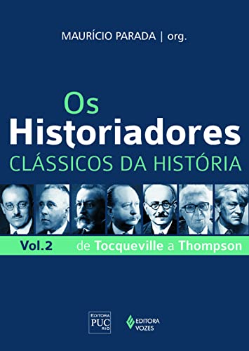 Os historiadores: de Tocqueville a Thompson