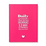 Dailygreatness Training Journal: 12 Weeks to a Rocking Fit Body and Mind (Dailygreatness Journal)