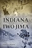 FROM THE CORNFIELDS OF INDIANA TO THE SANDS OF IWO JIMA