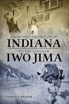 Paperback FROM THE CORNFIELDS OF INDIANA TO THE SANDS OF IWO JIMA Book