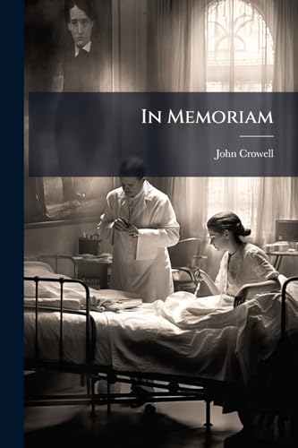 In Memoriam: John Crowell, M.d