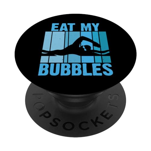 Eat My Bubbles For Swimming Lovers Swim Team - Funny Swimmer PopSockets Swappable PopGrip, Black
