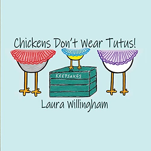 Chickens Don't Wear Tutus by Laura Willingham episode artwork