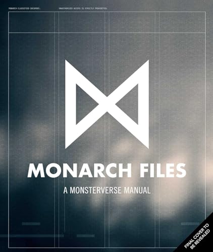 The Monarch Files: A Monsterverse Manual