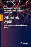 Deliberately Digital: Rewriting Enterprise DNA for Enduring Success (Future of Business and Finance)