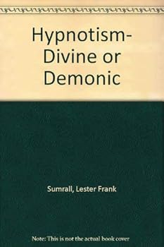 Paperback Hypnotism, Divine or Demonic Book