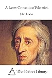 A Letter Concerning Toleration (Perfect Library)