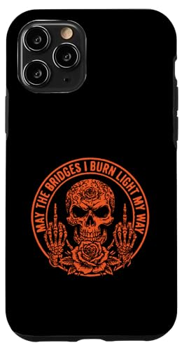 May The Bridges I Burn Light My Way Funny Goth Gothic Skull �X�}�z�P�[�X iPhone 11 Pro �p